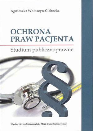 Ochrona praw pacjenta. Studium publicznoprawne – ebook