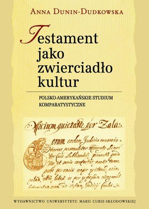 Testament jako zwierciadło kultur: Polsko-amerykańskie studium komparatystyczne – ebook
