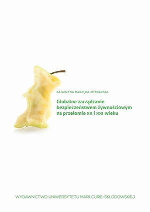 Globalne zarządzanie bezpieczeństwem żywnościowym na przełomie XX i XXI wieku – ebook