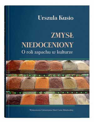 Zmysł niedoceniony. O roli zapachu w kulturze – ebook