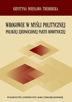 Wrogowie w myśli politycznej Polskiej Zjednoczonej Partii Robotniczej – ebook