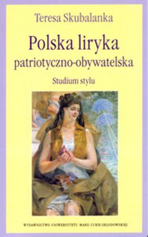 Polska liryka patriotyczno obywatelska: Studium stylu – ebook