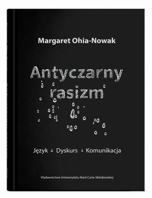 Antyczarny rasizm. Język - dyskurs - komunikacja – ebook