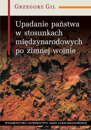 Upadanie państwa w stosunkach międzynarodowych po zimnej wojnie – ebook