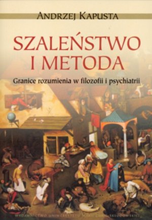 Szaleństwo i metoda. Granice rozumienia w filozofii i psychiatrii – ebook