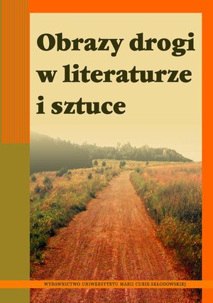 Obrazy drogi w literaturze i sztuce – ebook