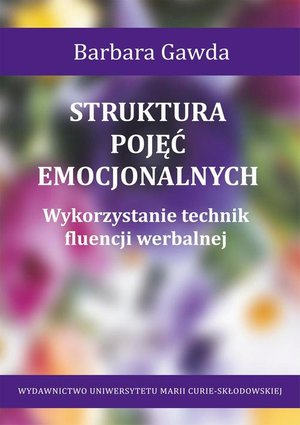 Struktura pojęć emocjonalnych: Wykorzystanie technik fluencji werbalnej – ebook