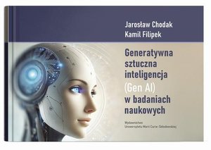 Generatywna sztuczna inteligencja (GEN AI) w badaniach naukowych. Przewodnik po inteligentnych narzędziach i rozwiązaniach – ebook