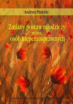 Zmiany postaw młodzieży wobec osób niepełnosprawnych – ebook