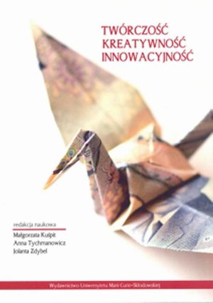 Twórczość Kreatywność Innowacyjność – ebook