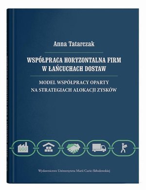 Współpraca horyzontalna firm w łańcuchach dostaw. Model współpracy oparty na strategiach alokacji zy – ebook