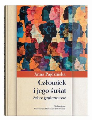 Człowiek i jego świat. Szkice językoznawcze – ebook