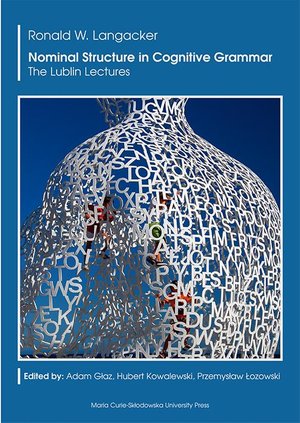Nominal Structure in Cognitive Grammar. The Lublin Lectures – ebook