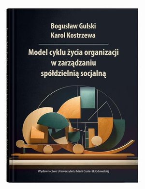 Model cyklu życia organizacji w zarządzaniu spółdzielnią socjalną – ebook