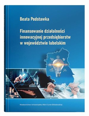 Finansowanie działalności innowacyjnej przedsiębiorstw w wojwództwie lubelskim – ebook