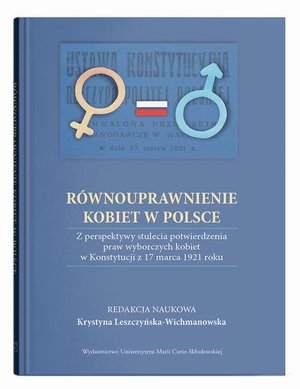 Równouprawnienie kobiet w Polsce. Z perspektywy stulecia potwierdzenia praw wyborczych kobiet w Konstytucji z 17 marca 1921 roku – ebook