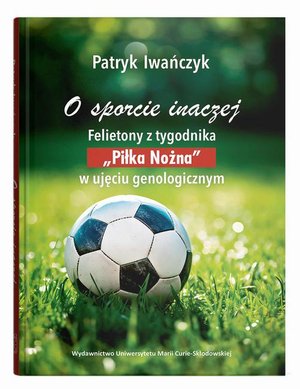 O sporcie inaczej. Felietony z tygodnika "Piłka Nożna" w ujęciu genologicznym – ebook