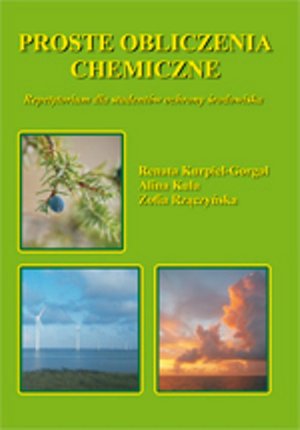 Proste obliczenia chemiczne Repetytorium dla studentów ochrony środowiska – ebook