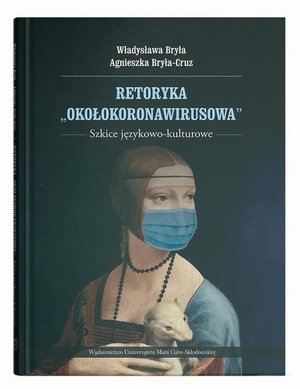 Retoryka "okołokoronawirusowa". Szkice językowo-kulturowe – ebook