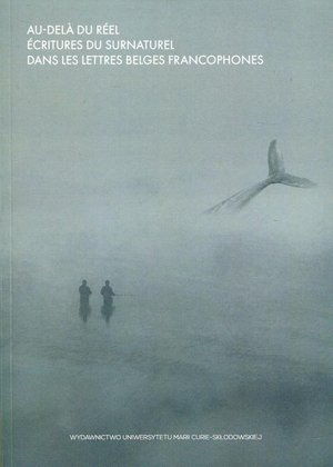 Au-Dela Du Reel Ecritures Du Surnaturel Dans Les Lettres Belges Francophones – ebook