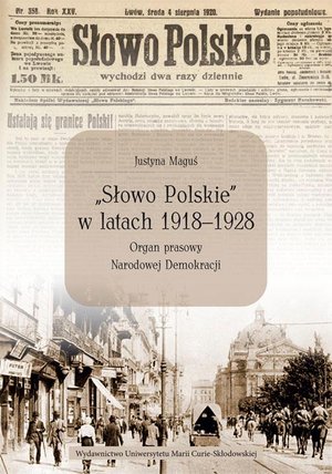 „Słowo Polskie” w latach 1918-1928. Organ prasowy Narodowej Demokracji – ebook