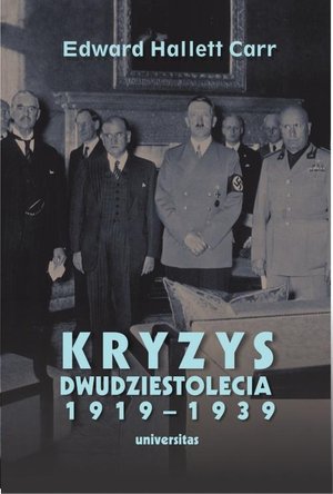 Kryzys dwudziestolecia 1919-1939. Wprowadzenie do badań nad stosunkami międzynarodowymi – ebook