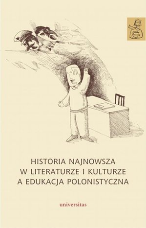 Historia najnowsza w literaturze i kulturze a edukacja polonistyczna – ebook