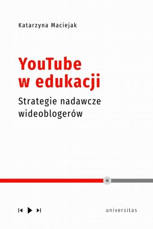 YouTube w edukacji: Strategie nadawcze wideoblogerów – ebook