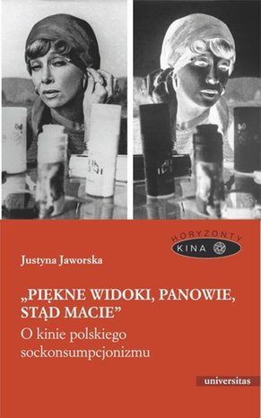 Piękne widoki, panowie, stąd macie: O kinie polskiego sockonsumpcjonizmu – ebook