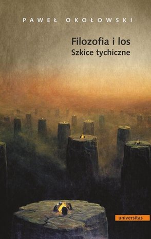 Filozofia i los: Szkice tychiczne – ebook