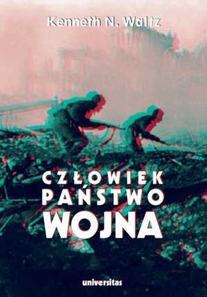 Człowiek państwo wojna Analiza teoretyczna – ebook