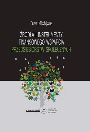 Źródła i instrumenty finansowego wsparcia przedsiębiorstw społecznych – ebook