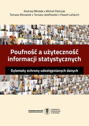 Poufność a użyteczność informacji statystycznych. Dylematy ochrony udostępnianych danych – ebook