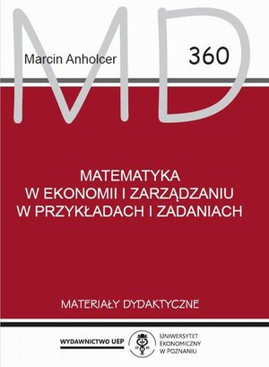 Matematyka w ekonomii i zarządzaniu w przykładach i zadaniach – ebook