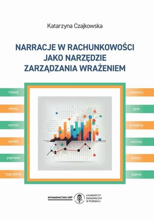 Narracje w rachunkowości jako narzędzie zarządzania wrażeniem – ebook