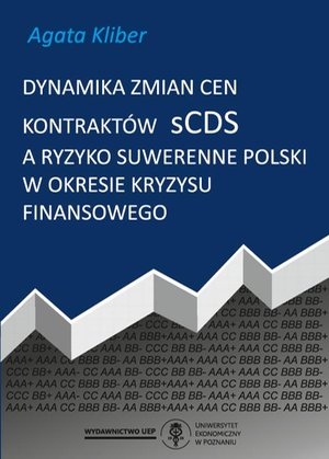 Dynamika zmian cen kontraktów sCDS a ryzyko suwerenne Polski w okresie kryzysu finansowego – ebook