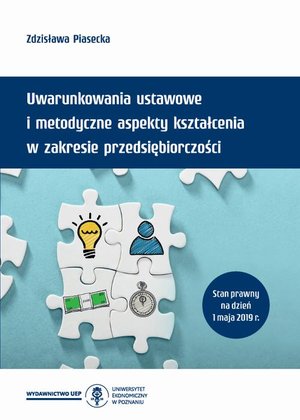 Uwarunkowania ustawowe i metodyczne aspekty kształcenia w zakresie przedsiębiorczości (z podstawami programowymi i ramowymi planami nauczania) – ebook