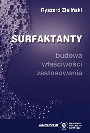 Surfaktanty. Budowa, właściwości, zastosowania – ebook