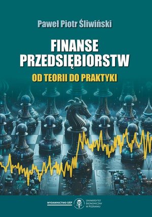 Finanse przedsiębiorstw. Od teorii do praktyki – ebook