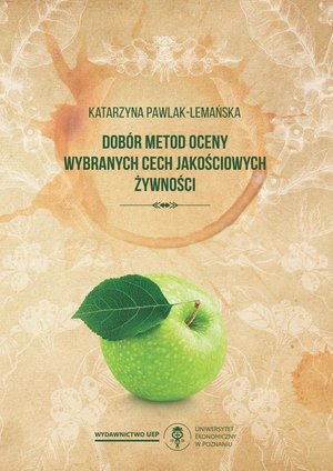 Dobór metod oceny wybranych cech jakościowych żywności – ebook