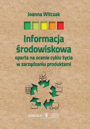Informacja środowiskowa oparta na ocenie cyklu życia w zarządzaniu produktami – ebook