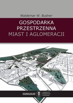 Gospodarka przestrzenna miast i aglomeracji – ebook