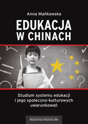 Edukacja w Chinach Studium systemu edukacji i jego społeczno-kulturowych uwarunkowań – ebook