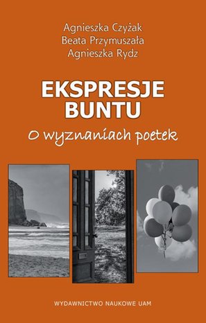 Ekspresje buntu. O wyznaniach poetek – ebook