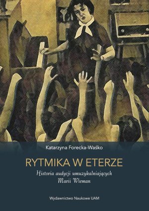 Psychologia: Rytmika w eterze. Historia audycji umuzykalniających Marii Wieman – ebook