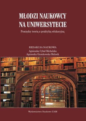 Młodzi naukowcy na uniwersytecie: Pomiędzy teorią a praktyką edukacyjną – ebook