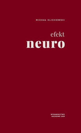 Efekt neuro. Pedagogika i uwodzenie umysłów – ebook