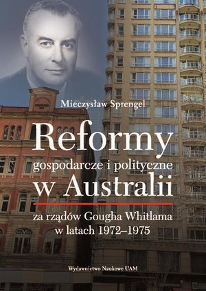 Reformy gospodarcze i polityczne w Australii za rządów Gougha Whitlama w latach 1972-1975 – ebook