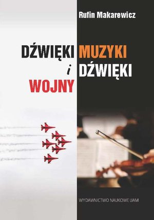 Dżwięki muzyki i dźwięki wojny – ebook