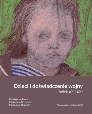 Dzieci i doświadczenie wojny. Wiek XX i XXI – ebook
